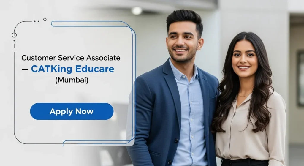 Customer Service Associate — CATKing Educare (Mumbai)