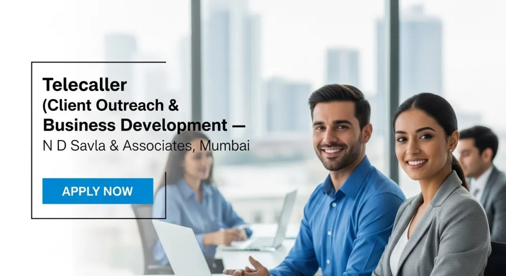 Telecaller (Client Outreach & Business Development) — N D Savla & Associates, Mumbai