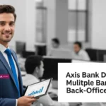Axis Bank DSA — Multiple Banking & Back-Office Roles