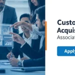 Customer Acquisition Associate – Apply Now
