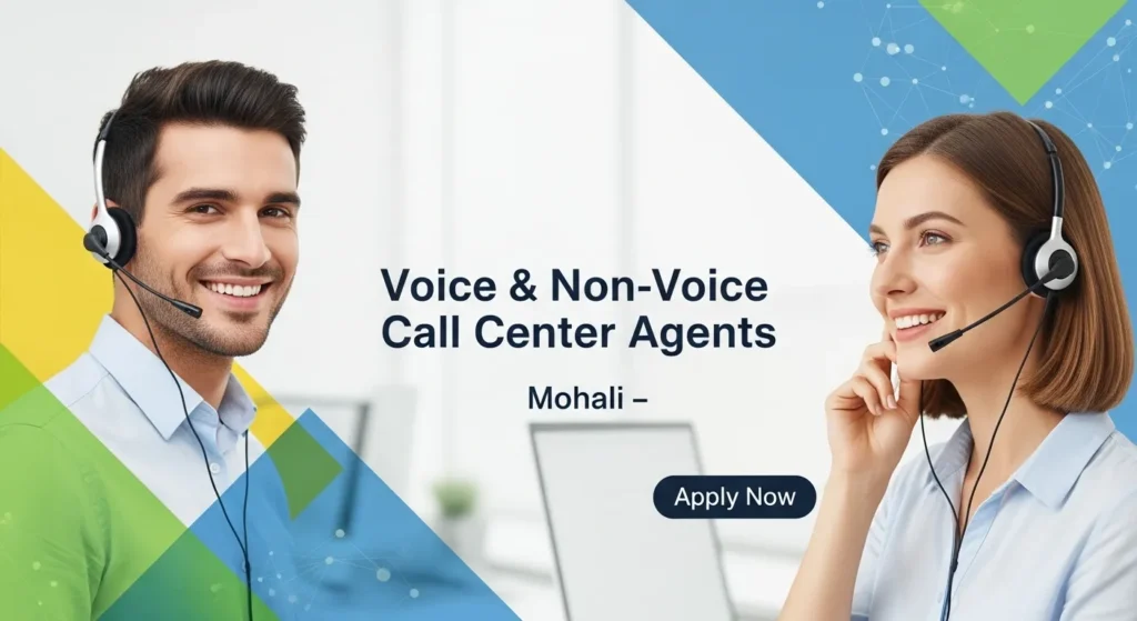 Voice & Non-Voice Call Center Agents — Mohali