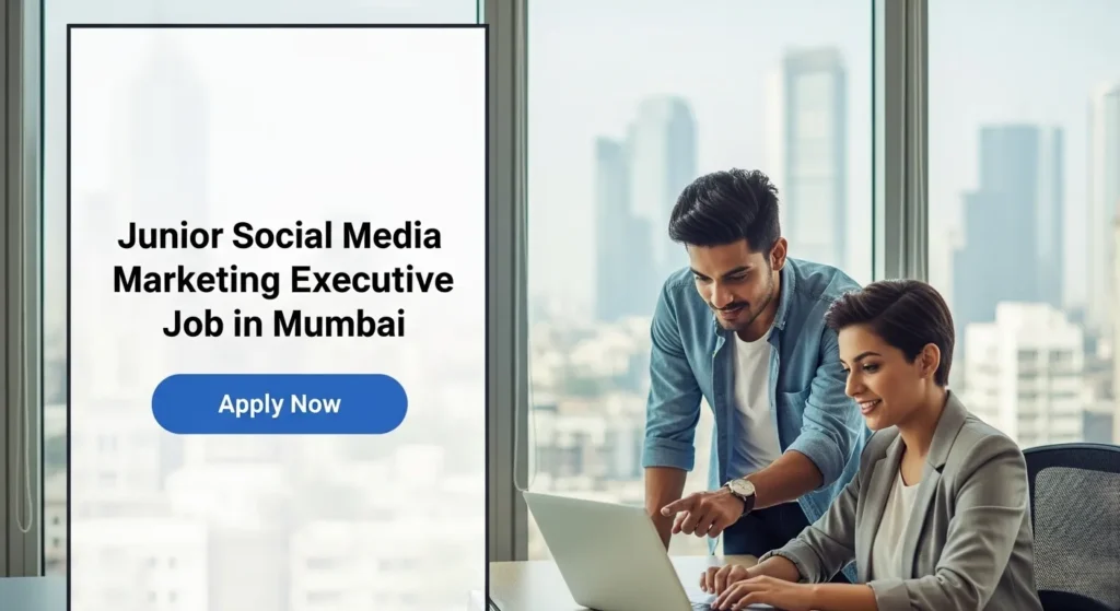 Junior Social Media Marketing Executive Job in Mumbai