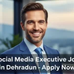 Social Media Executive Job in Dehradun