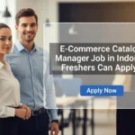 E-Commerce Catalog Manager Job in Indore – Freshers Can Apply
