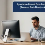 Ayushman Bharat Data Entry Operator (Remote, Part-Time) — Apply Today